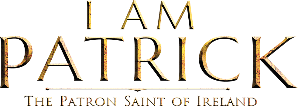 I Am Patrick: The Patron Saint of Ireland